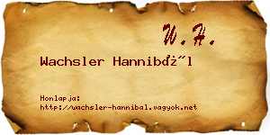 Wachsler Hannibál névjegykártya